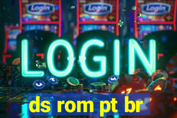 ds rom pt br